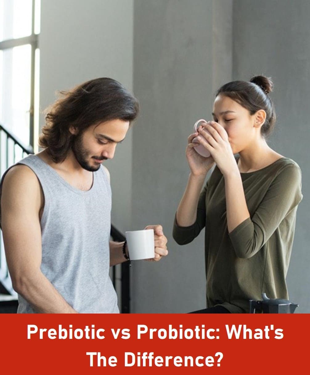 Prebiotic vs Probiotic: What's The Difference?